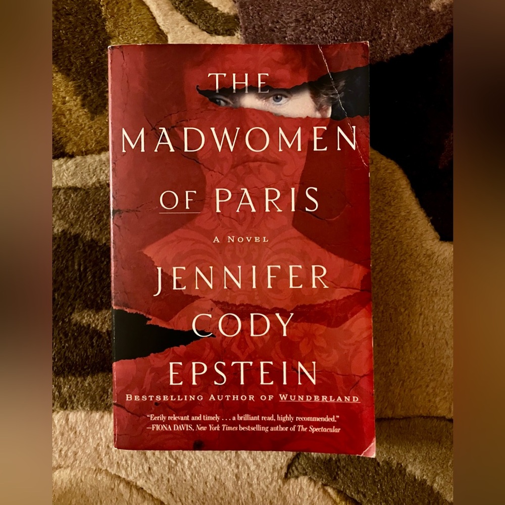 “The Madwomen of Paris” by Jennifer Cody Epstein